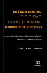 Estado Social, Dirigismo Constitucional e Meios Participativos