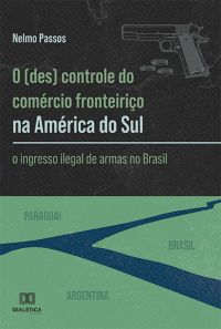 O (des) controle do comércio fronteiriço na América do Sul