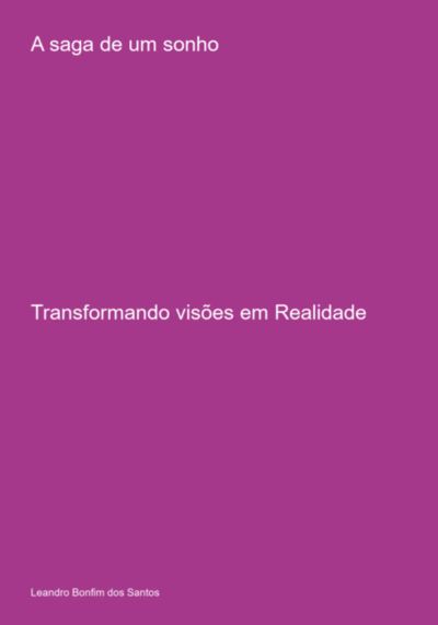 A Saga De Um Sonho