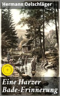 Eine Harzer Bade-Erinnerung
