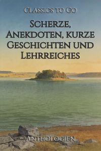 Scherze, Anekdoten, kurze Geschichten und Lehrreiches