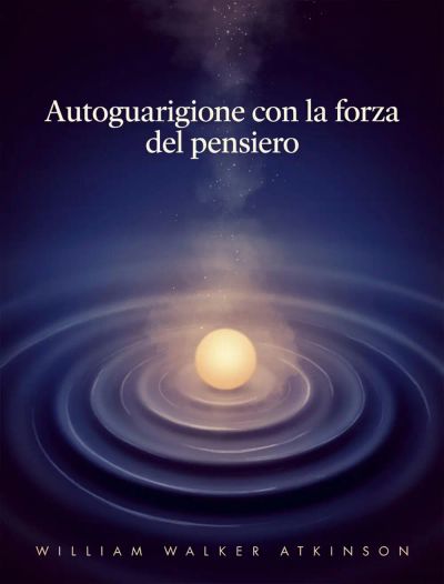 Autoguarigione con la forza del pensiero