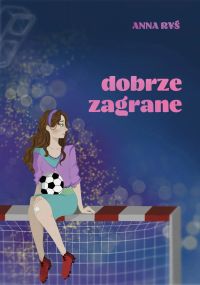 Dobrze zagrane. Tom 1
