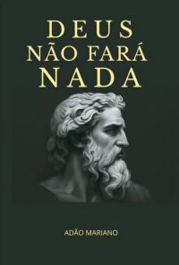 Deus Não Fará Nada