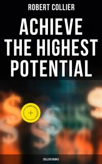 Achieve the Highest Potential - Collier Books