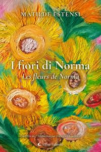 I fiori di Norma - Les fleurs de Norma
