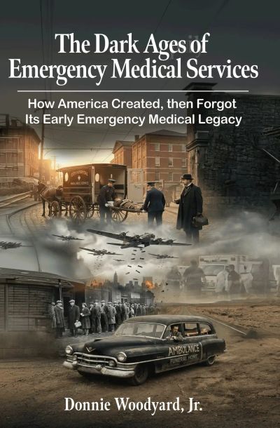 The Dark Ages of Emergency Medical Services