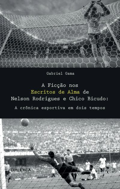 A Ficção nos Escritos de Alma de Nelson Rodrigues e Chico Bicudo