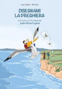 DISEGNAMI LA PREGHIERA