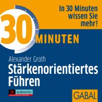 30 Minuten Stärkenorientiertes Führen