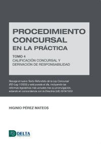 Procedimiento concursal en la práctica tomo 4: calificación concursal y derivación de responsabilidad