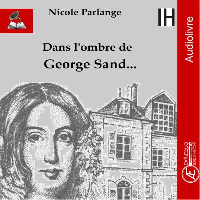 Dans l'ombre de George Sand...