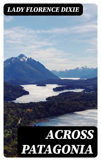 Across Patagonia