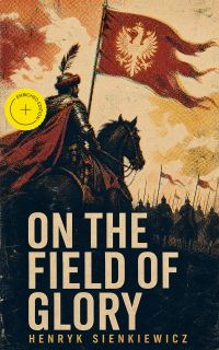 On the Field of Glory (Annotated)