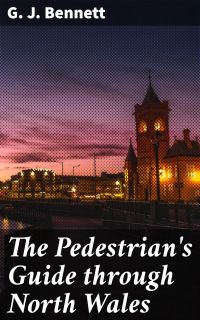 The Pedestrian's Guide through North Wales