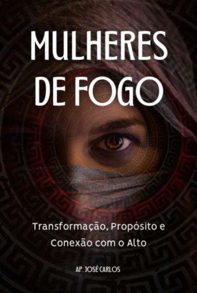 Mulheres De Fogo