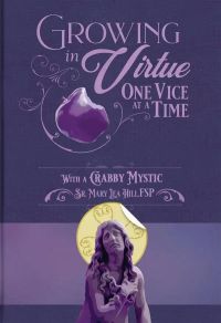 Growing in Virtue, One Vice at a Time