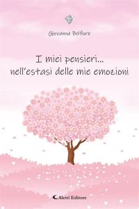 I miei pensieri... nell’estasi delle mie emozioni