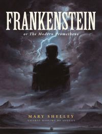 Frankenstein; or, The Modern Prometheus