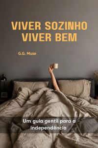 VIVER SOZINHO, VIVER BEM