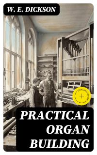 Practical Organ Building