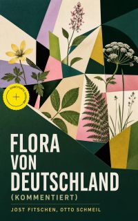 Flora von Deutschland (Kommentiert)