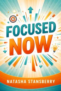 Focused Now