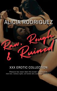 Raw, Rough & Ruined