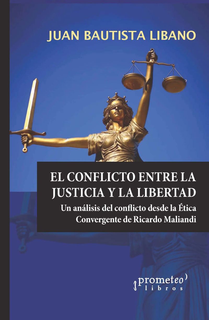 El conflicto entre la Justicia y la Libertad