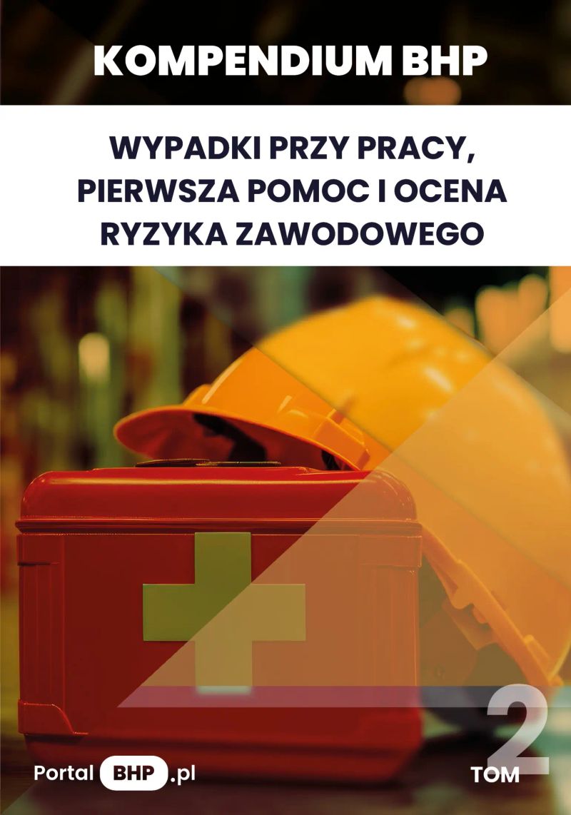 Kompendium BHP: Wypadki przy pracy, pierwsza pomoc i ocena ryzyka zawodowego