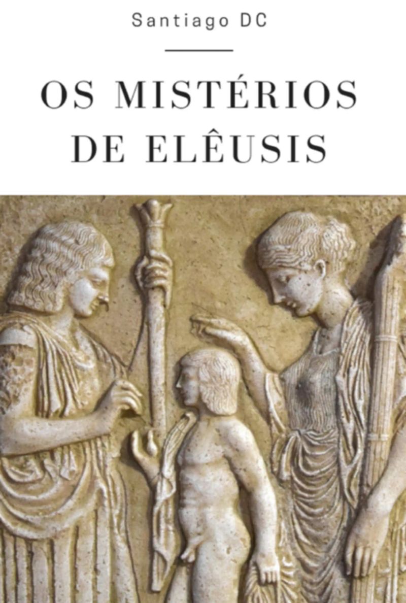 Os Mistérios De Elêusis