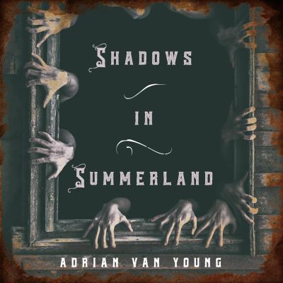 Shadows in Summerland
