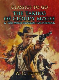 The Taking Of Cloudy McGee & Too Much Progress For Piperock