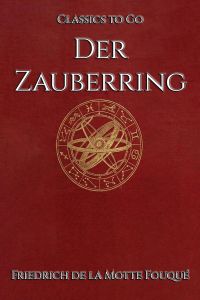 Friedrich de la Motte Fouqué: Der Zauberring