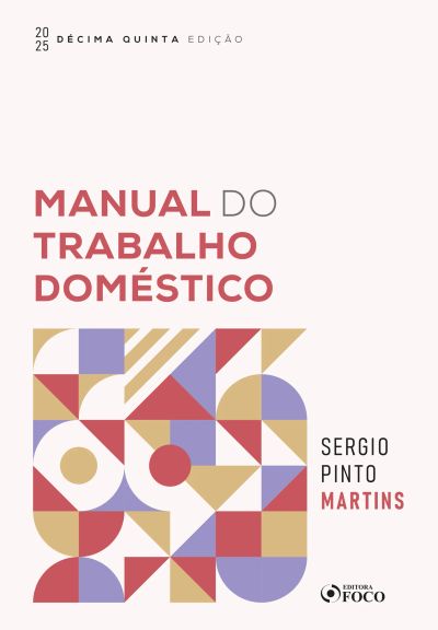 MANUAL DO TRABALHO DOMÉSTICO - 2025 - 15ª EDIÇÃO