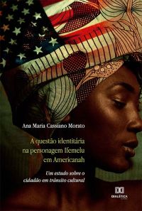 A questão identitária na personagem Ifemelu em Americanah
