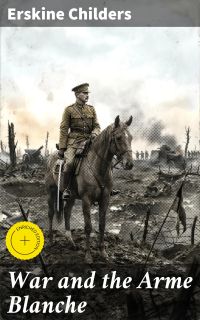 War and the Arme Blanche