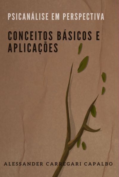 Psicanálise Em Perspectiva: Conceitos Básicos E Aplicações