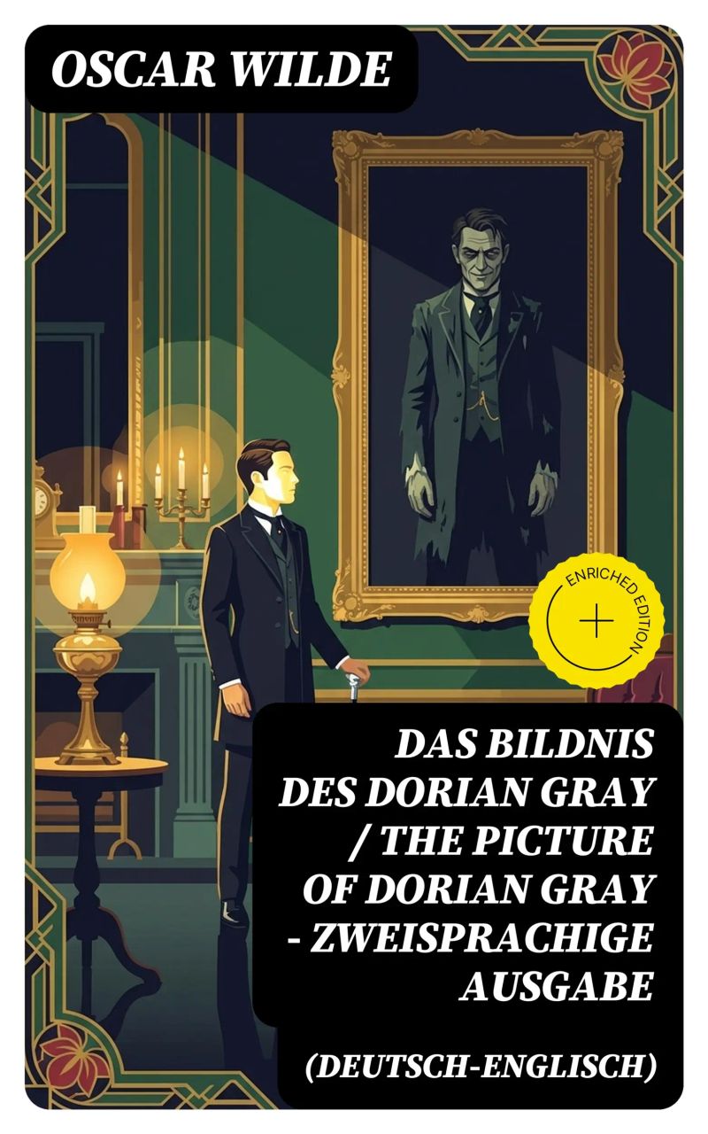 Das Bildnis des Dorian Gray / The Picture of Dorian Gray - Zweisprachige Ausgabe (Deutsch-Englisch)