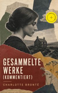 Gesammelte Werke (Kommentiert)