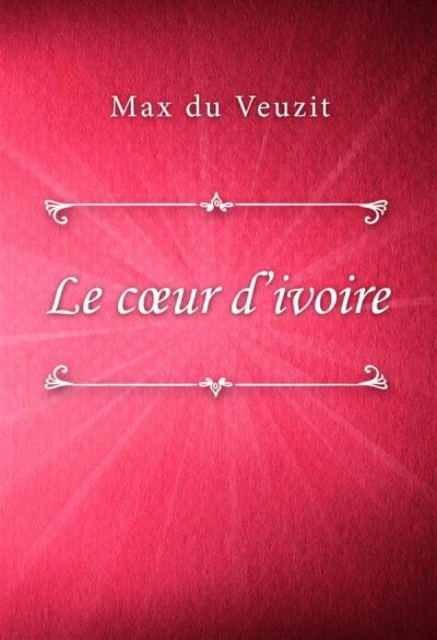 Le cœur d’ivoire