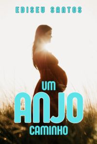 Um Anjo A Caminho