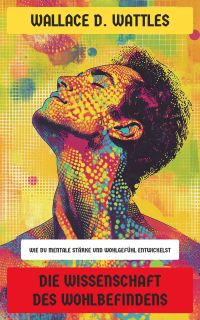 Die Wissenschaft des Wohlbefindens