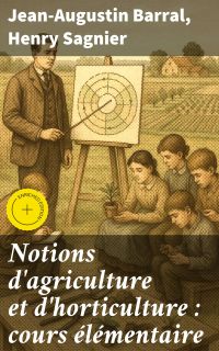 Notions d'agriculture et d'horticulture : cours élémentaire
