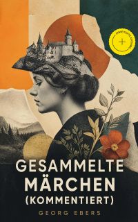 Gesammelte Märchen (Kommentiert)