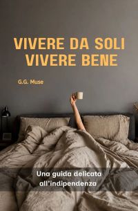 VIVERE DA SOLI, VIVERE BENE