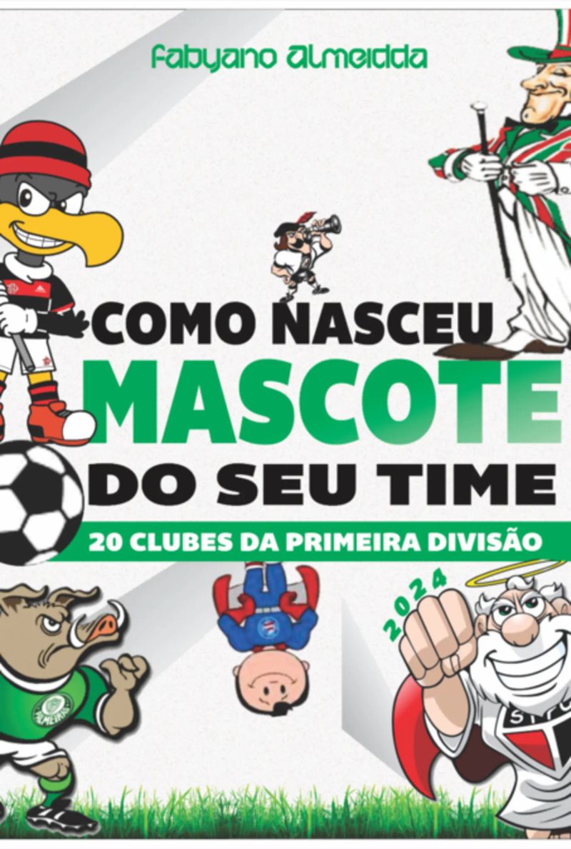 Como Nasceu O Mascote Do Seu Time