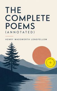 The Complete Poems (Annotated)