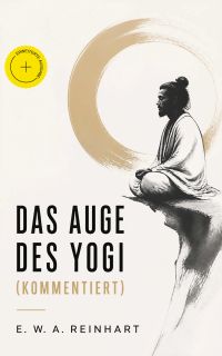 Das Auge des Yogi (Kommentiert)