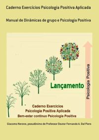 Caderno Exercícios Psicologia Positiva Aplicada